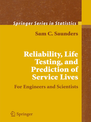 cover image of Reliability, Life Testing and the Prediction of Service Lives